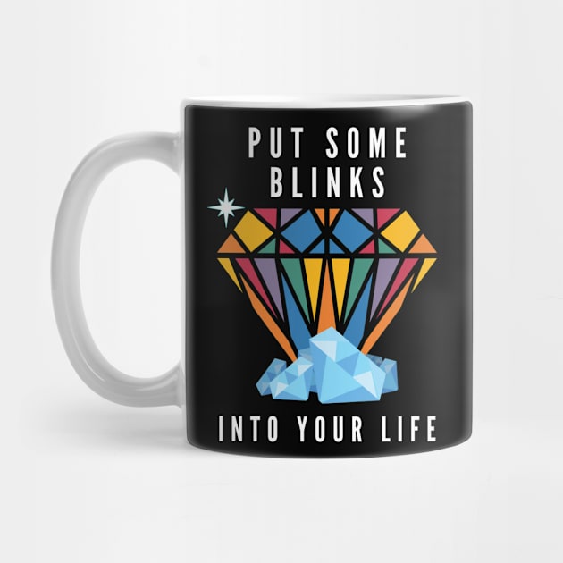 Put Some Blinks Into Your Life by After Daylight Project